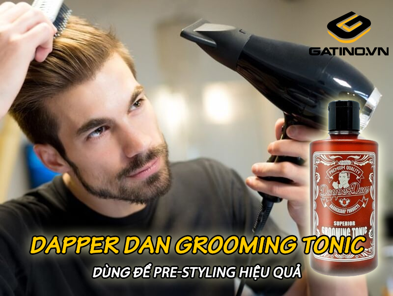 Dapper Dan Grooming Tonic dùng để Pre-styling hiệu quả