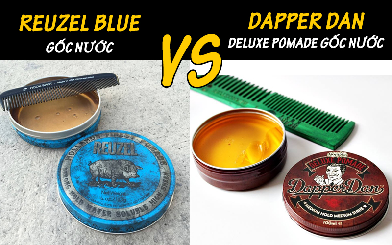 So sánh Reuzel Blue và Dapper Dan Deluxe Pomade