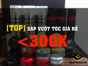 Sáp vuốt tóc giá rẻ dưới 300k