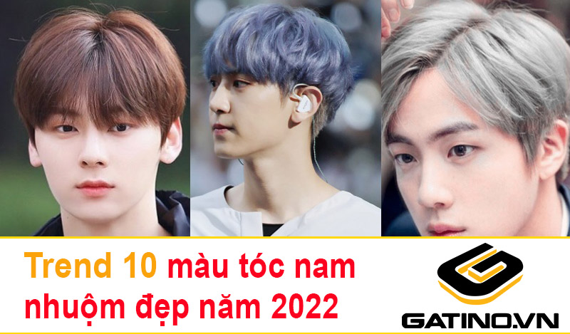Bắt trend 10 màu tóc nam nhuộm đẹp năm 2022 | 