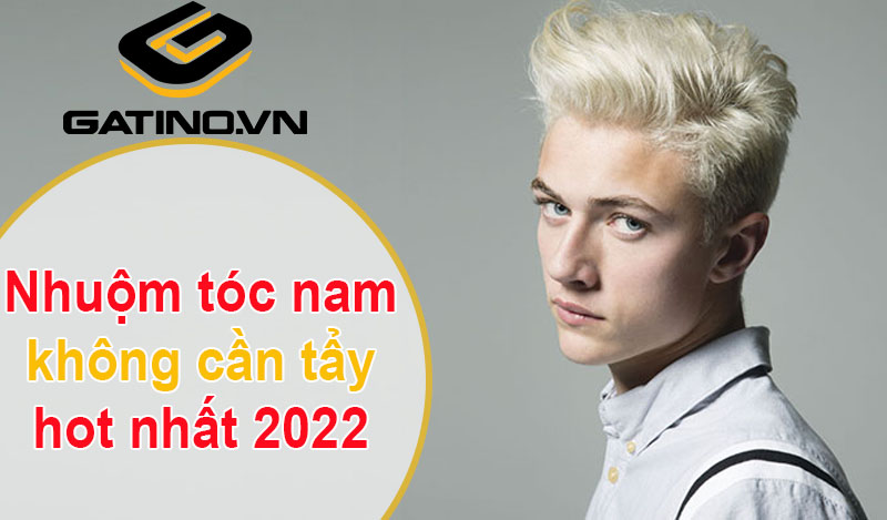 nhuom-toc-nam-khong-can-tay-2022.jpg