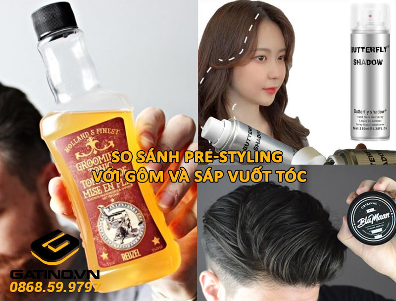 so-sanh-pre-styling-voi-gom-va-sap-vuot